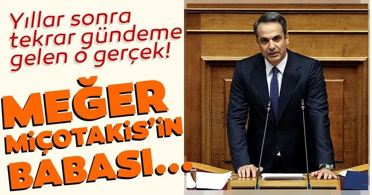 Miçotakis'in babası 70'li yıllarda Türkiye'ye sığınmış