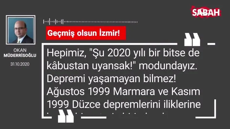 Okan Müderrisoğlu 'Geçmiş olsun İzmir!'