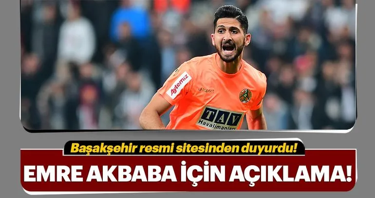 Son dakika: Başakşehir’den Emre Akbaba transfer açıklaması