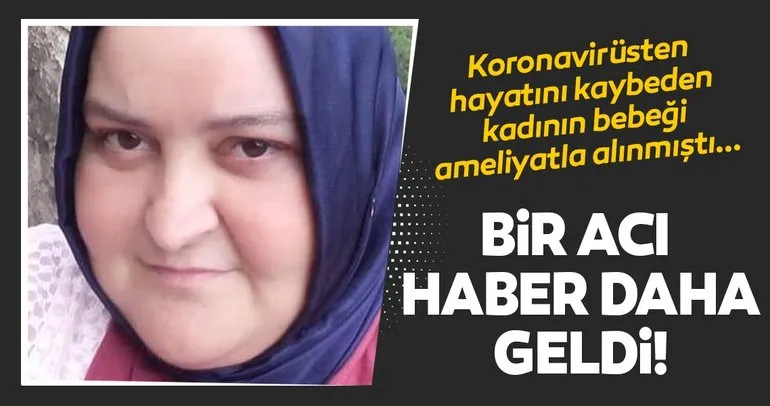 Son dakika: Koronavirüsten ölen Betül Aydın’ın bebeği de kurtarılamadı!