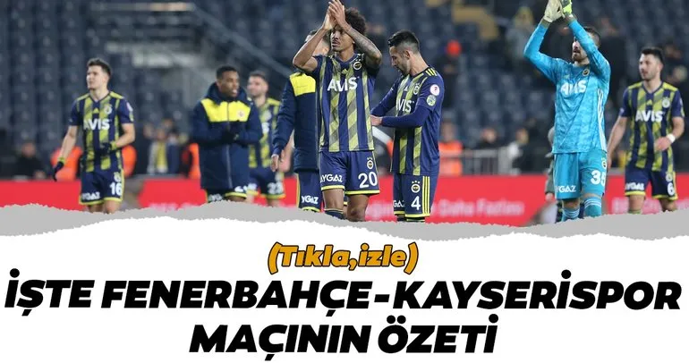 Fenerbahçe 2-0 Kayserispor | GENİŞ ÖZET