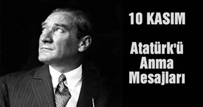 En güzel 10 Kasım mesajları - İşte Atatürk’ü anma resimli mesajları