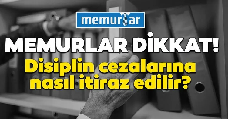 Sabah memurlar: Devlet memurları dikkat! Disiplin cezaların nasıl itiraz edilir?