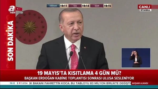 Başkan Erdoğan: 16-17-18-19 Mayıs'ta sokağa çıkma kısıtlaması uygulanacak | Video