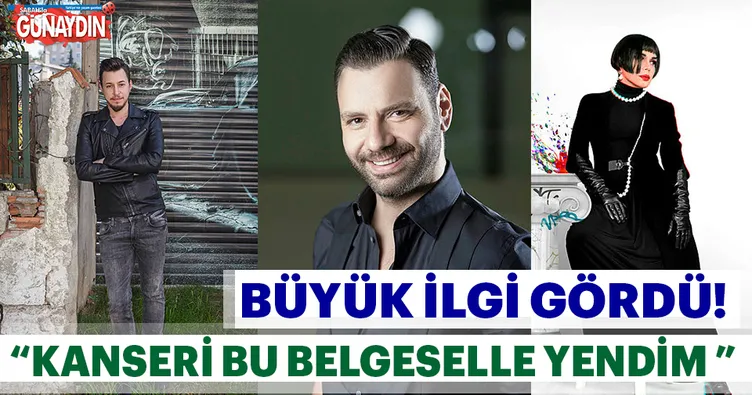 Erkan Güleryüz: Sezen Aksu belgeseli sayesinde kanseri yendim