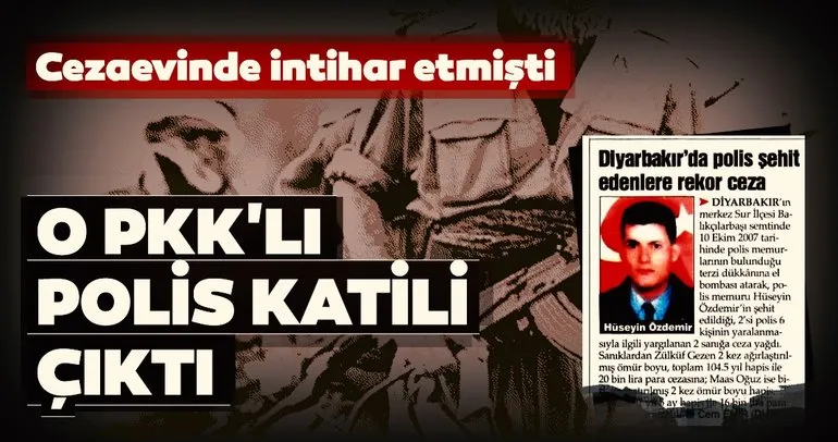 O PKK’lı polis katili çıktı