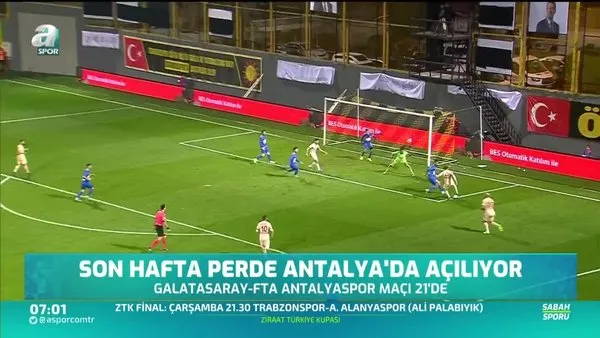 Süper Lig'de son hafta perde Antalya'da açılıyor