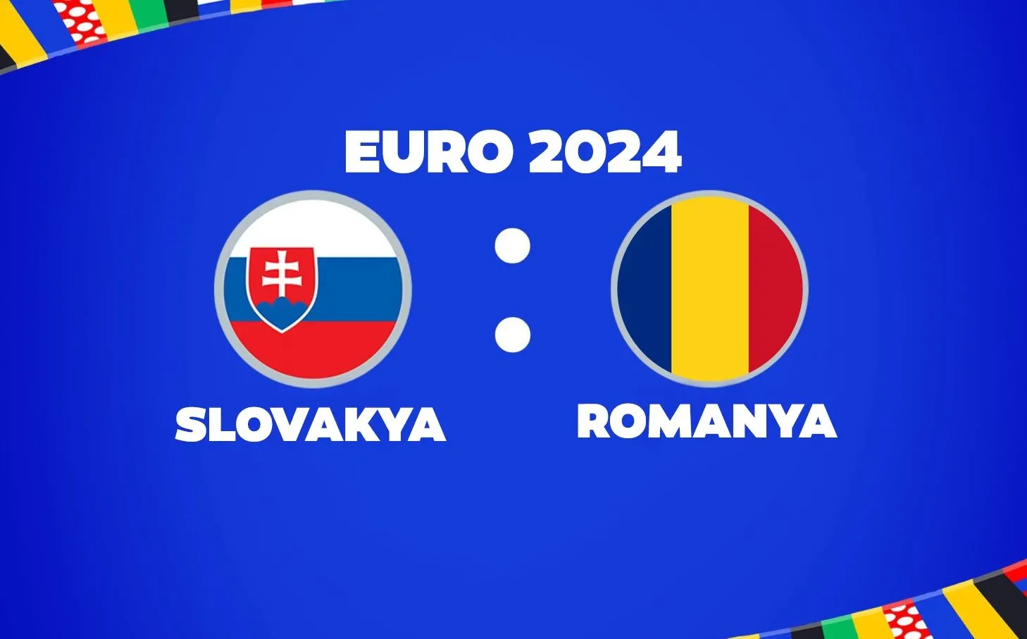 SLOVAKYA ROMANYA MAÇI CANLI  İZLE LİNKİ | EURO 2024 E grubu Slovakya Romanya maçı canlı izle kanalı ve saati
