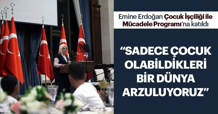 Emine Erdoğan Gönül Elçileri Çocuk İşçiliği ile Mücadele Programına katıldı