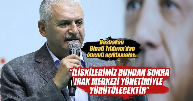 Başbakan Binali Yıldırım’dan önemli açıklamalar...