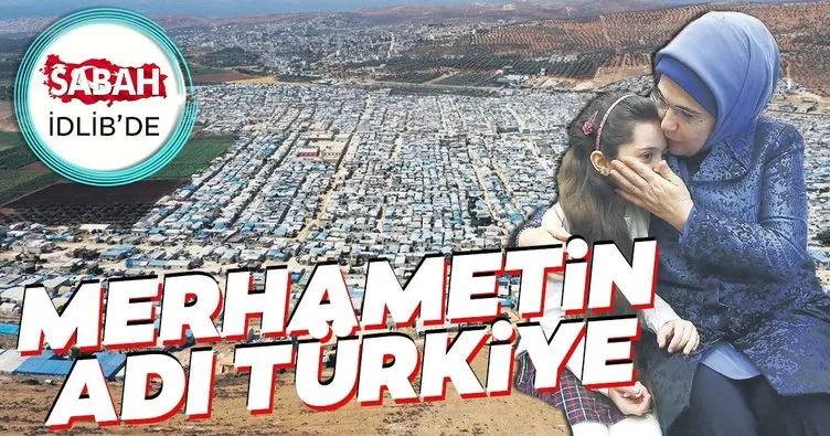 İdlib’de merhametin adı Türkiye