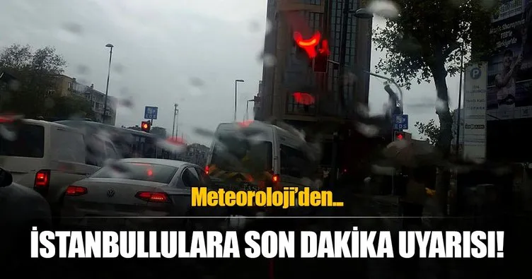 İstanbul’a fırtına uyarısı!