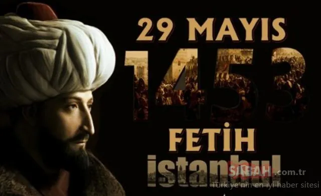 İstanbul’un Fethi 566. yıl dönümü kutlama mesajları!