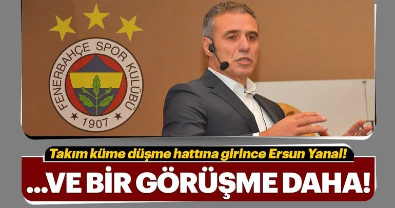Fenerbahçe’de Ersun Yanal ile yeni görüşme!