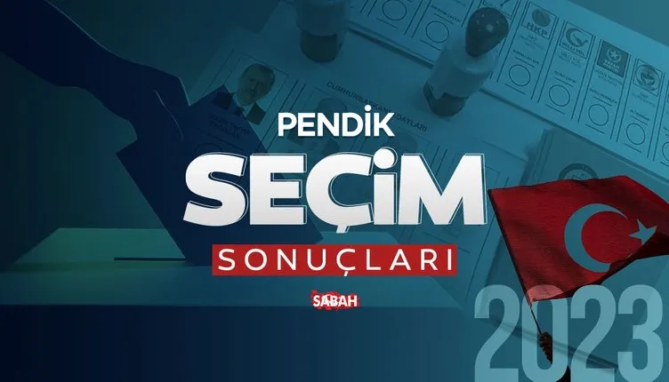 PENDİK SEÇİM SONUÇLARI 2023 || 14 Mayıs 2023 Cumhurbaşkanlığı ve Milletvekili seçimleri İstanbul Pendik seçim sonucu ve oy oranları sabah.com.tr’de!