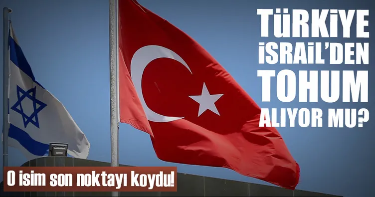 Türkiye artık İsrail’e tohumluk ihraç ediyor