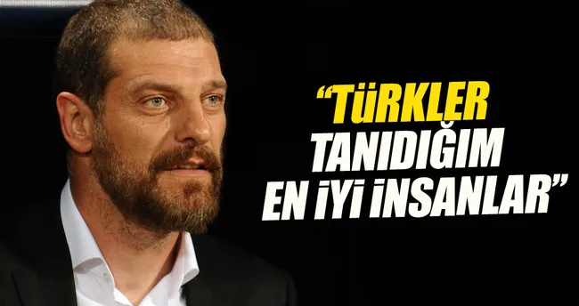 Türkler tanıdığım en iyi insanlar