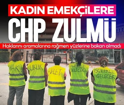 SON DAKİKA | İzmir’de kadın emekçilere CHP zulmü