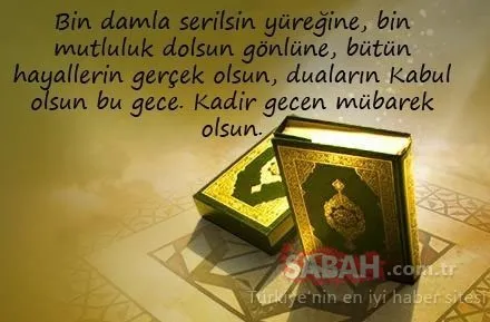 Kadir Gecesi mesajları burada! En güzel 2018 Kadir Gecesi mesajları