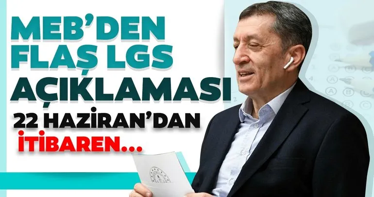 Son dakika! Milli Eğitim Bakanı Ziya Selçuk’tan flaş LGS açıklaması: 22 Haziran’dan itibaren...