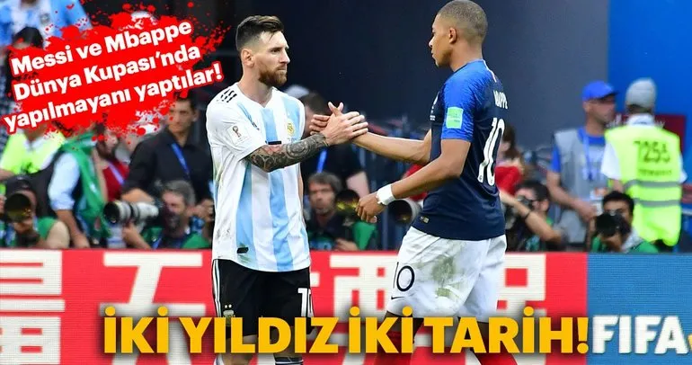 Lionel Messi ve Kylian Mbappe, Dünya Kupası tarihine geçtiler