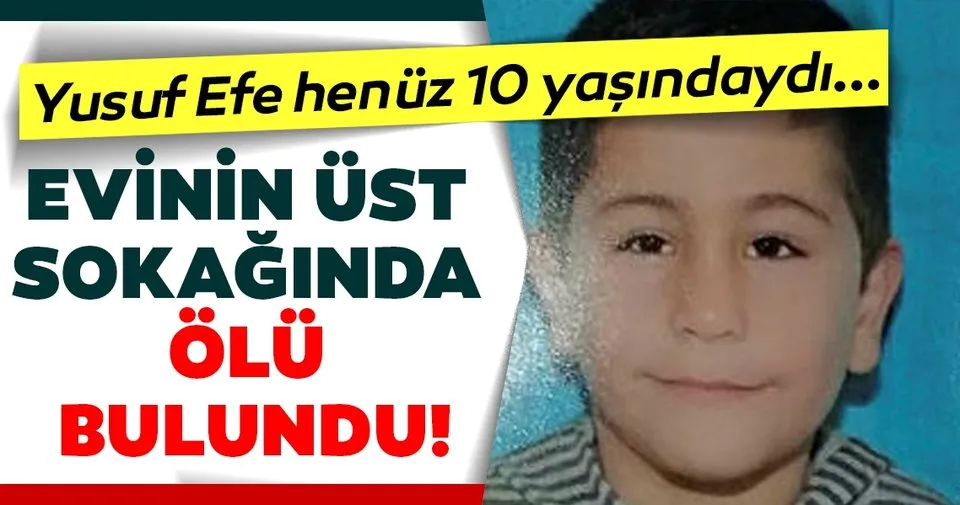 Son dakika gelişmesi... Osmaniye'den kötü haber geldi: 10 yaşındaki Yusuf Efe ölü olarak bulundu!