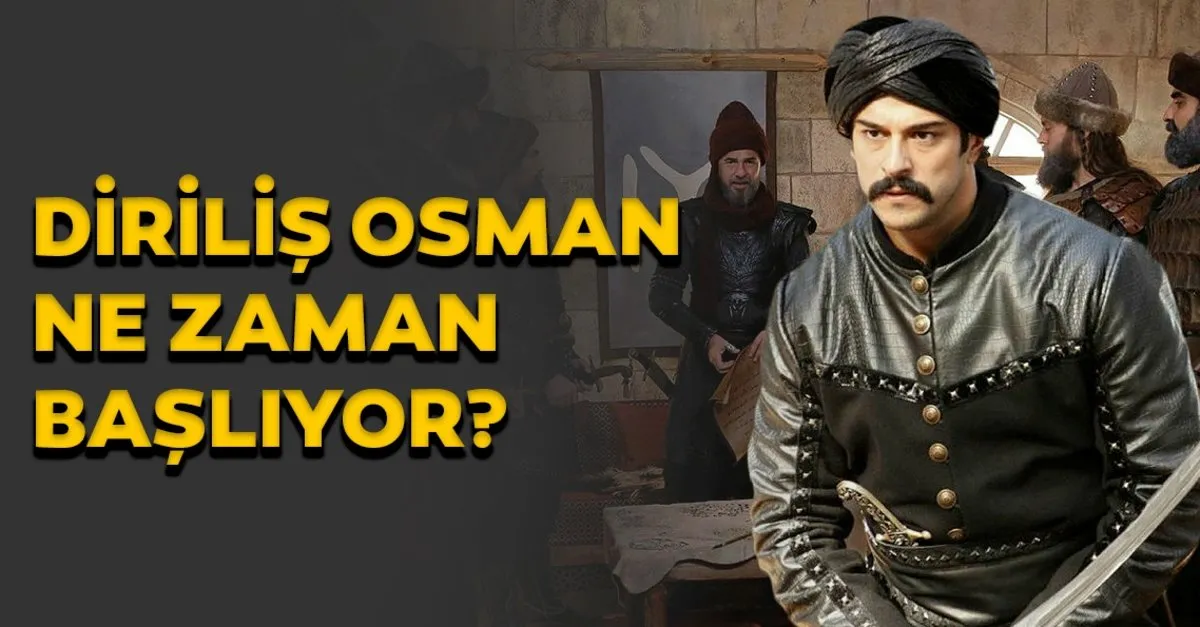 Dirilis Osman Ne Zaman Basliyor Dirilis Osman Yeni Sezon Tarihi Ve Oyuncu Kadrosu Medya Haberleri