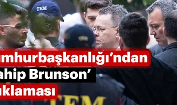 Cumhurbaşkanlığı’ndan ’Brunson’ açıklaması