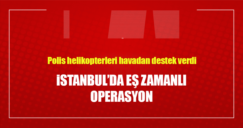 İstanbul Kartal’da uyuşturucu operasyonu