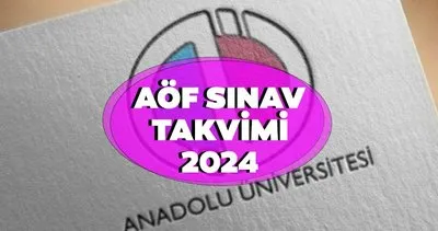 AÖF FİNAL SINAV TAKVİMİ 2024: Anadolu Üniversitesi AÖF sınavları ne zaman, giriş belgesi yayınlandı mı, nasıl öğrenilir?