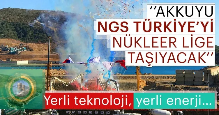 Akkuyu NGS Türkiye’yi nükleer lige taşıyacak