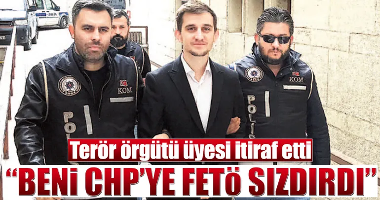 Beni CHP’ye FETÖ sızdırdı