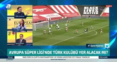 Canlı yayında dikkat çeken yorum! ’Avrupa Süper Ligi’nde 2 Türk takımı olur! Fenerbahçe ve Galatasaray...’