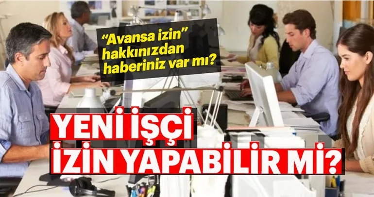 Yeni işçi izin yapabilir