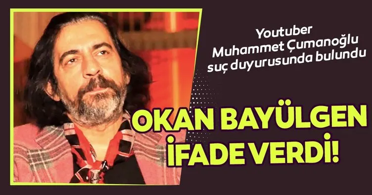 Ünlü sunucu Okan Bayülgen ifade verdi! Youtuber Muhammet Çumanoğlu suç duyurusunda bulundu