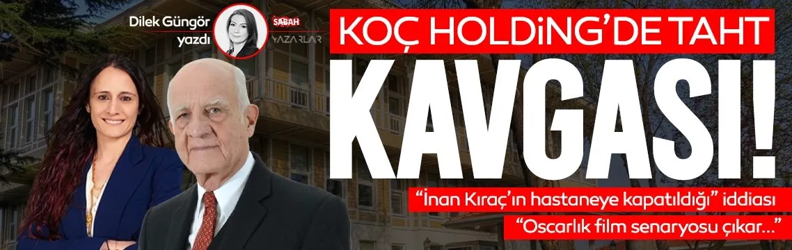 Koç Holding’de taht kavgası! İpek Kıraç, İnan Kıraç'ı hastane odasına mı kapattı?