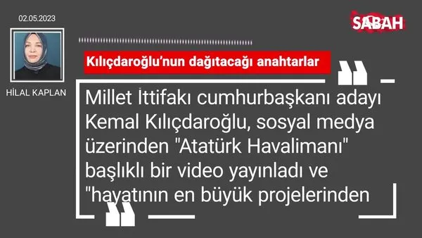 Hilal Kaplan Kılıçdaroğlu'nun dağıtacağı anahtarlar