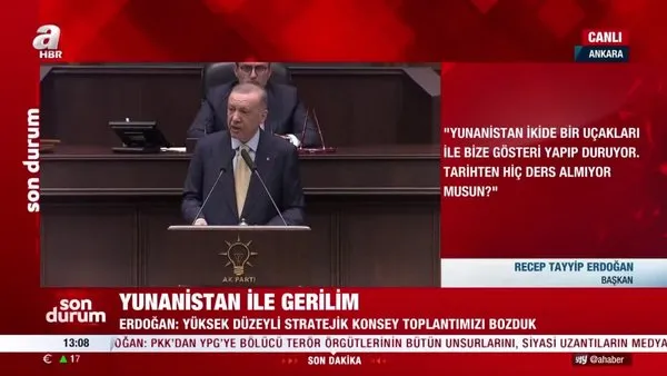 Başkan Erdoğan'dan Yunanistan'a tepki 