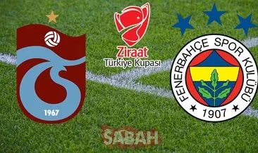 Trabzonspor Fenerbahçe CANLI İZLE! Ziraat Türkiye Kupası Trabzonspor Fenerbahçe ATV canlı yayın linki BURADA...