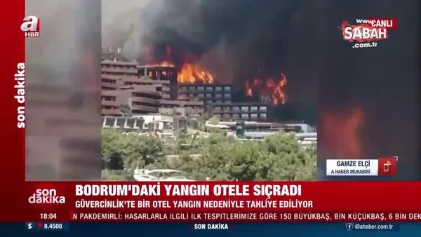 Bodrum'daki yangın otele sıçradı! A Haber muhabiri olay ...