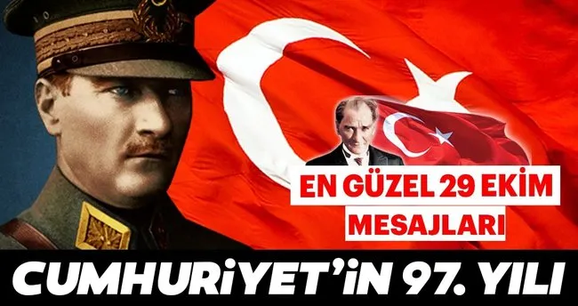 Cumhuriyet Bayramı mesajları 2020! En güzel kısa - uzun, resimli 29 Ekim Cumhuriyet Bayramı mesajları, sözleri ve şiirleri BURADA!