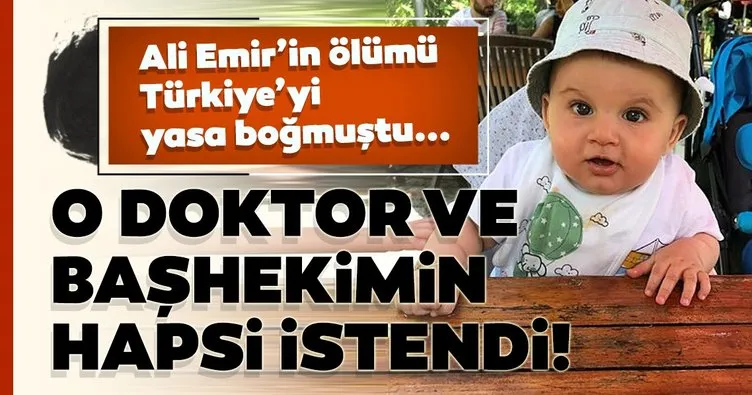 Ali Emir’in ölümü Türkiye’yi yasa boğmuştu... O doktor ve başhekime hapis istendi