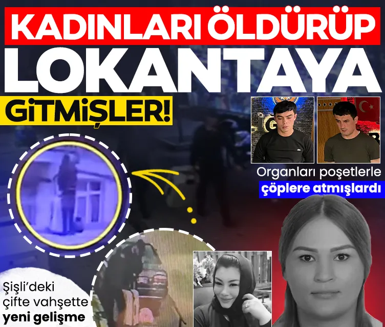 Kadınları öldürüp lokantaya gitmişler
