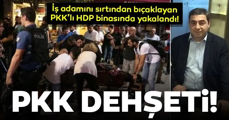 Kadıköy’de PKK dehşeti! 3 kez sırtından bıçaklandı