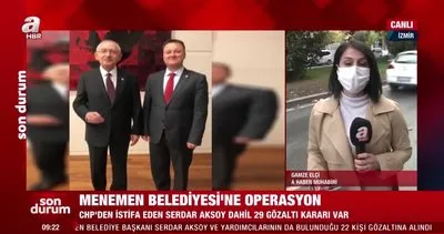 Son dakika! Menemen Belediyesi’ne operasyon! CHP’den istifa eden Serdar Aksoy dahil 29 gözaltı | Video