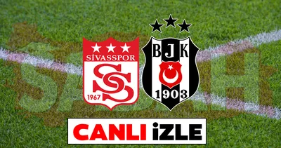 SİVASSPOR BEŞİKTAŞ MAÇI CANLI İZLE LİNKİ || Spor Toto Süper Lig Sivasspor Beşiktaş maçı canlı yayın izle ekranı