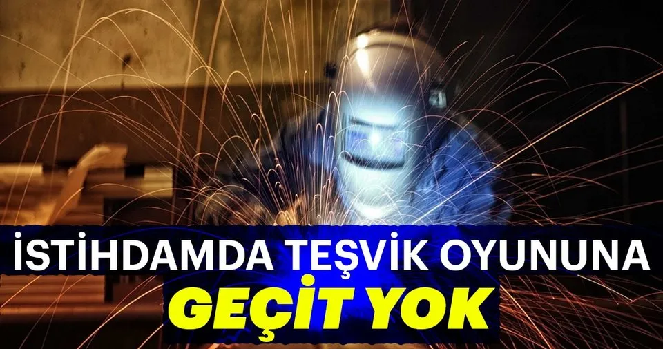 istihdamda tesvik oyununa gecit yok