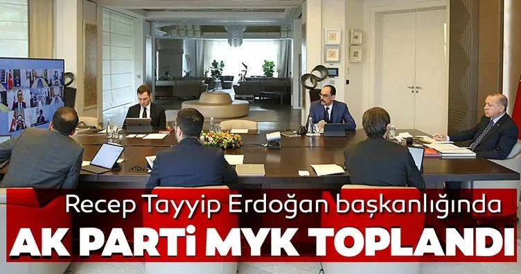 Başkan Erdoğan liderliğinde AK Parti MYK video konferansla toplandı