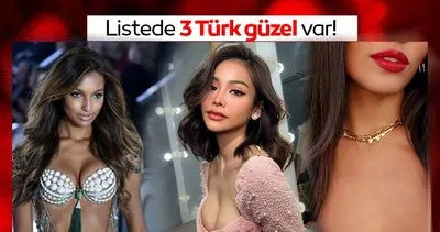 Dünyanın en güzel 100 kadını belli oldu! Listede 3 Türk yıldızda kendine yer buldu