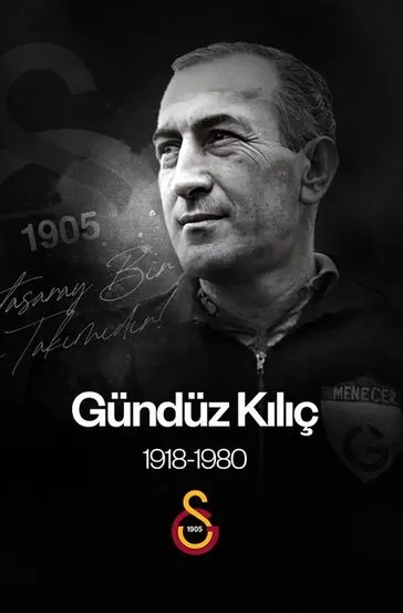 Galatasaray Kulübü, Gündüz Kılıç’ı andı